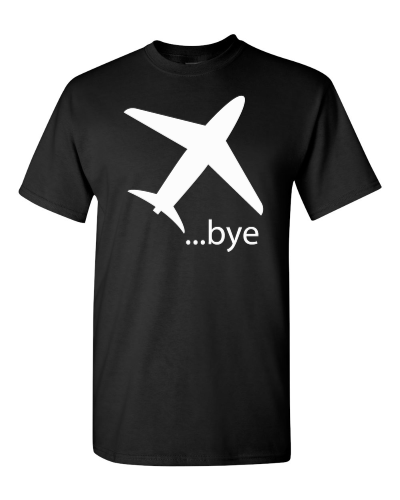 Airplane Bye on a black adult tee