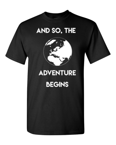 And So the Adventure Begins on a black adult tee