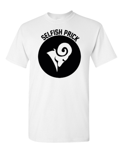 Aries Selfish Prick on a white adult tee