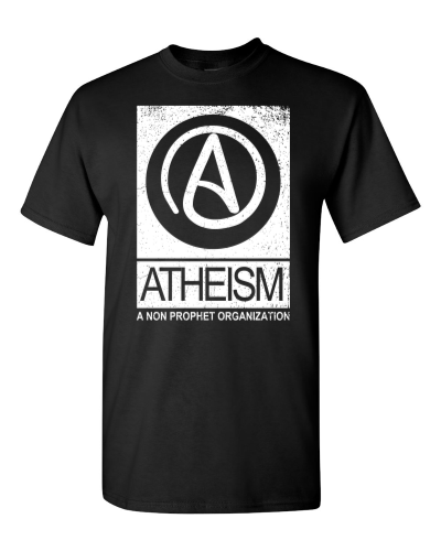 Atheism: A Non Prophet Organization on a black adult tee