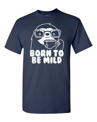 Born to Be Mild Sloth on a navy adult tee