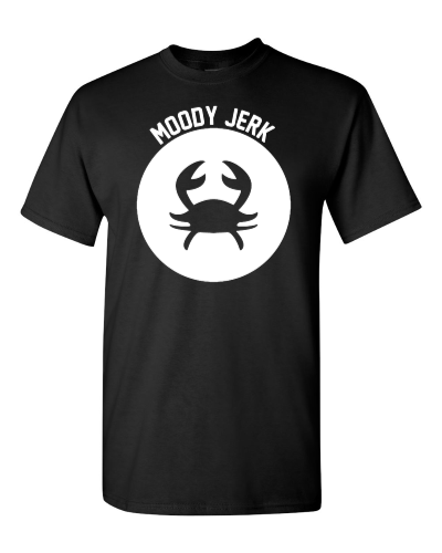 Cancer Moody Jerk on a black adult tee