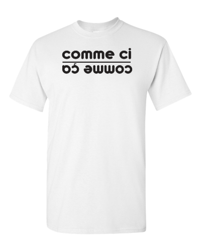 Comme Ci Comme Ca on a white adult tee