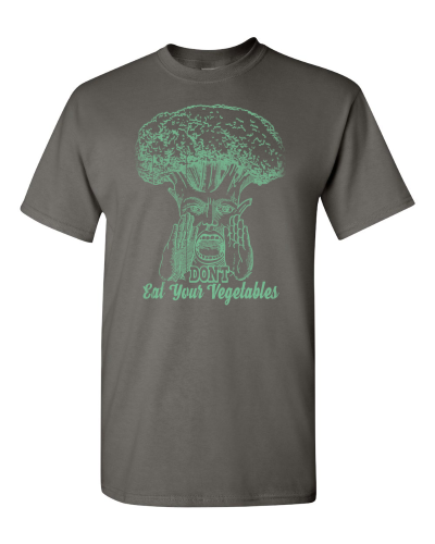 Don't Eat Your Vegetables on a charcoal adult tee