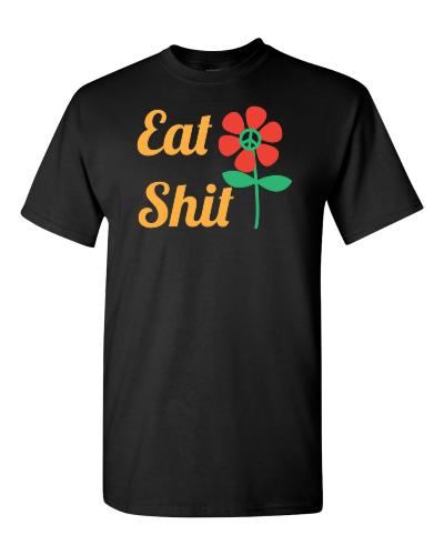 Eat Shit on a black adult tee