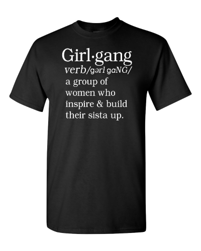 Girl Gang Definition on a black adult tee