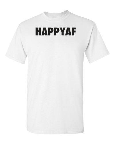 Happy AF on a white adult tee