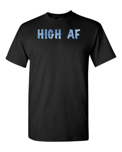 High AF on a black adult tee