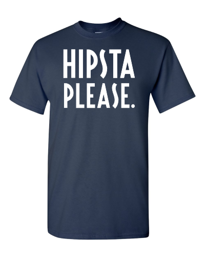 Hipsta Please on a navy adult tee