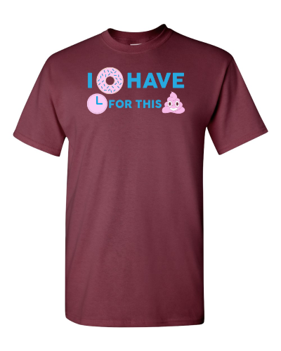 I Donut Have Time for This on a maroon adult tee