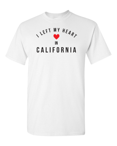 I Left My Heart in California on a white adult tee
