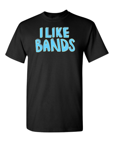 I Like Bands on a black adult tee