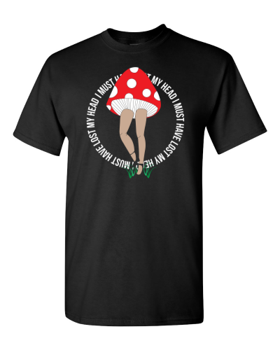 I Must Have Lost My Head on a black adult tee