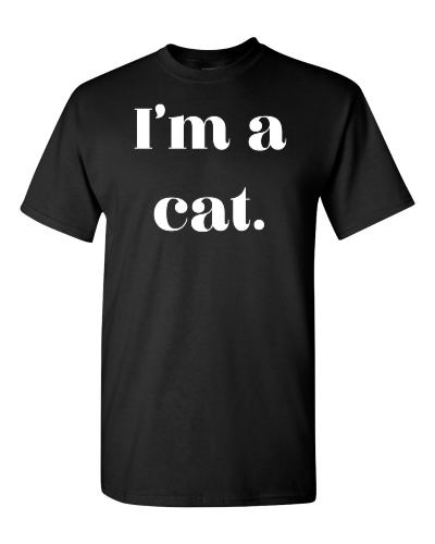 I'm a Cat on a black adult tee