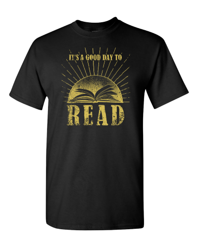 It's a Good Day to Read on a black adult tee