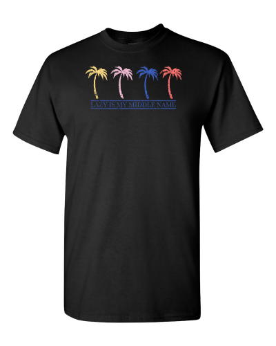 Lazy Is My Middle Name on a black adult tee
