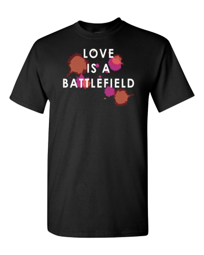 Love Is a Battlefield on a black adult tee