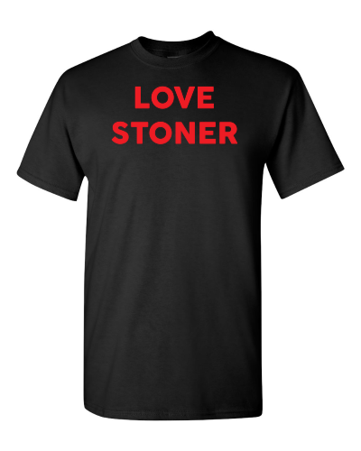 Love Stoner on a black adult tee