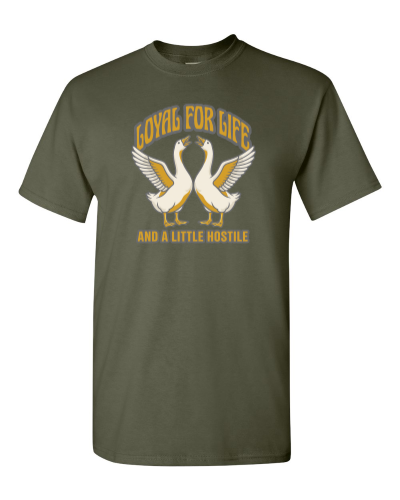 Loyal For Life on a military green adult tee