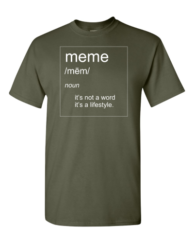 Meme Definition on a military green adult tee