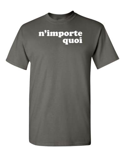 N'importe Quoi on a charcoal adult tee