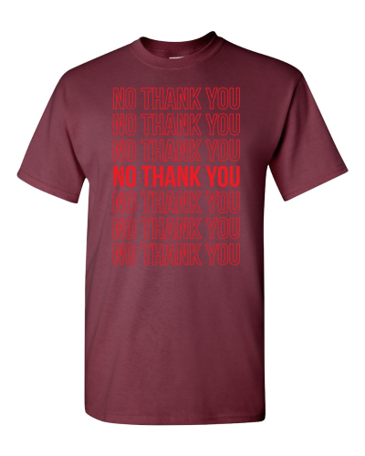 No Thank You Repeat on a maroon adult tee