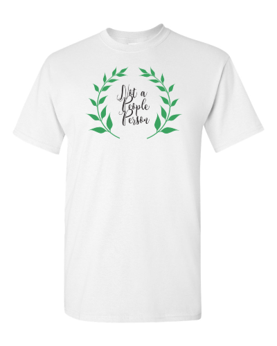 Not a People Person on a white adult tee