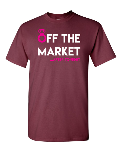 Off the Market After Tonight on a maroon adult tee