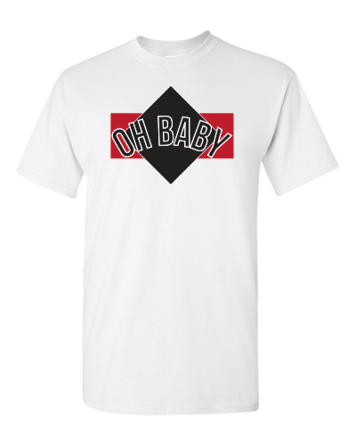 Oh Baby on a white adult tee