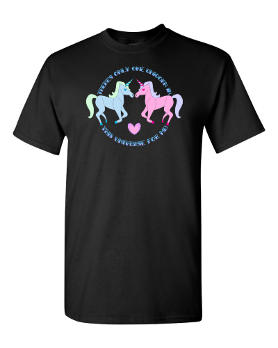 Only One Unicorn in This Universe for Me on a black adult tee