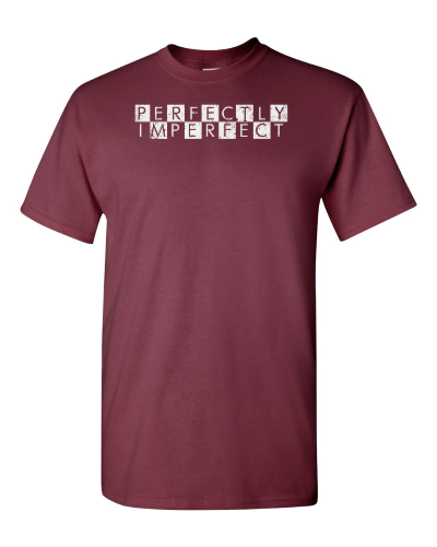 Perfectly Imperfect on a maroon adult tee