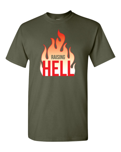 Raising Hell Before My Wedding Bells on a military green adult tee