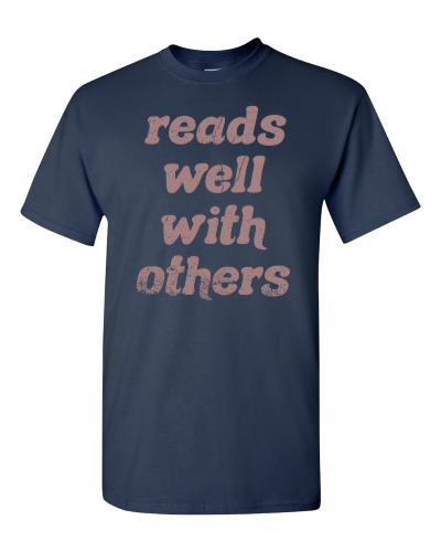 Reads Well With Others on a navy adult tee