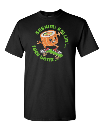 Sashimi Rollin' on a black adult tee