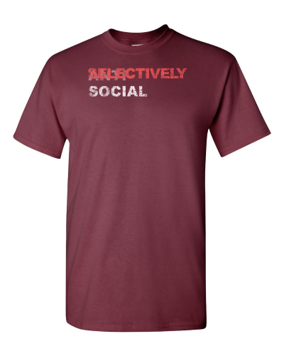 Selectively Social on a maroon adult tee