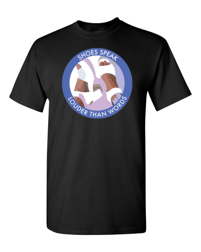 Shoes Speak Louder Than Words on a black adult tee