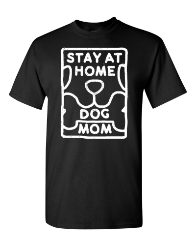 Stay at Home Dog Mom on a black adult tee