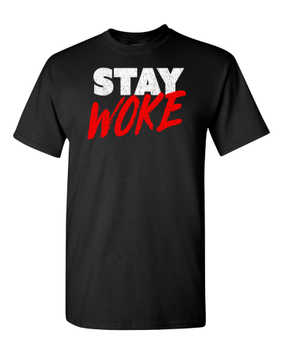 Stay Woke on a black adult tee