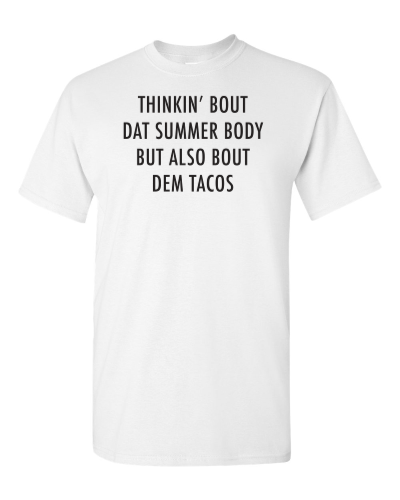Summer Body but Also Tacos on a white adult tee