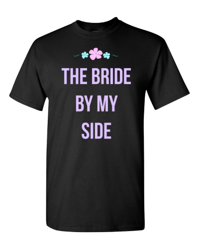 The Bride by My Side on a black adult tee