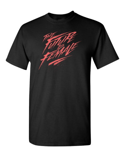 The Future Is Female on a black adult tee