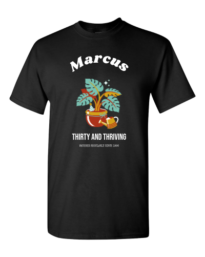 Thirty and Thriving on a black adult tee