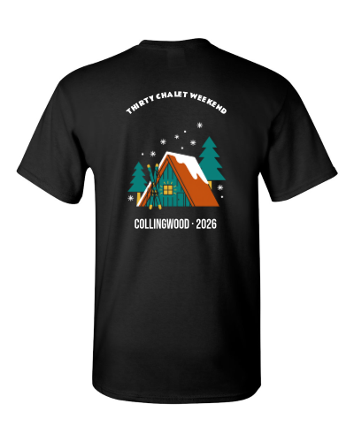 Thirty Chalet Weekend on a black adult tee