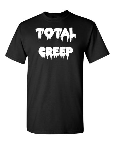 Total Creep on a black adult tee