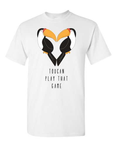 Toucan Play That Game on a white adult tee