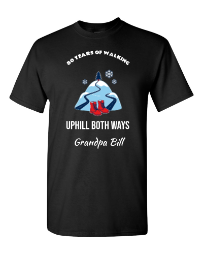Uphill Both Ways on a black adult tee