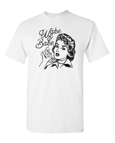 Wake and Bake on a white adult tee
