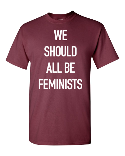 We Should All Be Feminists on a maroon adult tee