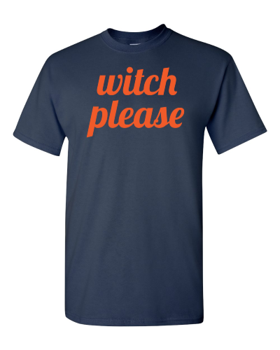 Witch Please on a navy adult tee